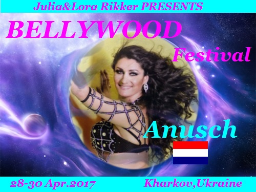 28-30/04/2017 III International BELLYWOOD FESTIVAL with SADIE! Kharkov,Ukraine