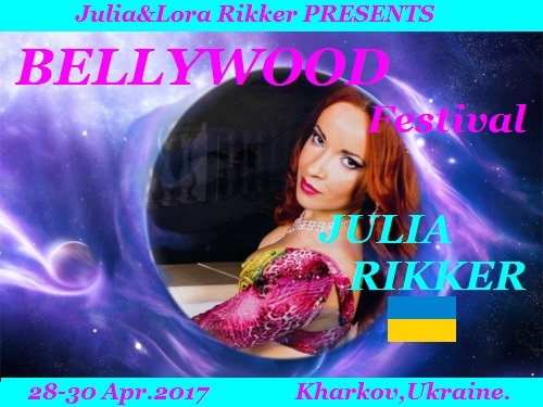 28-30/04/2017 III International BELLYWOOD FESTIVAL with SADIE! Kharkov,Ukraine